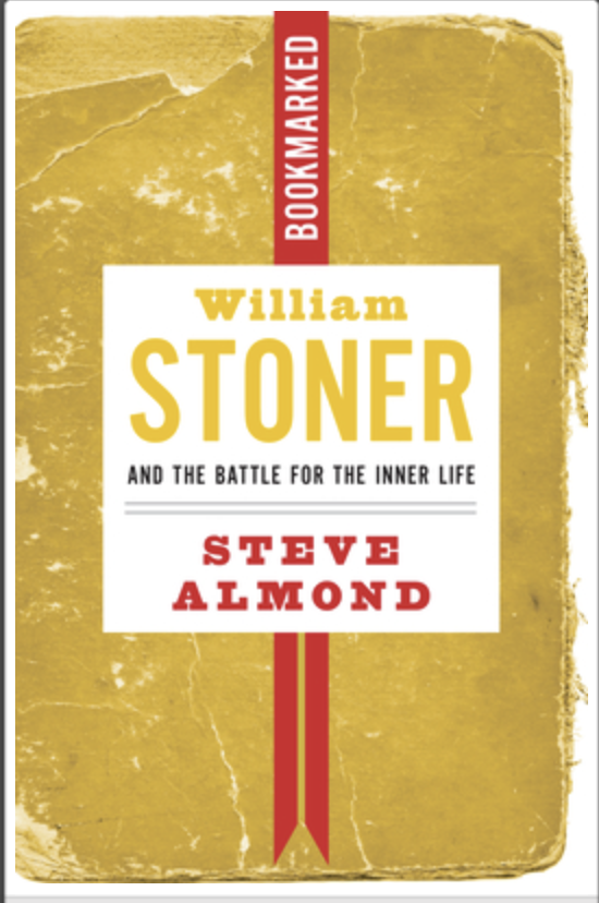 William Stoner and the Battle for the Inner Life: Bookmarked Book Cover