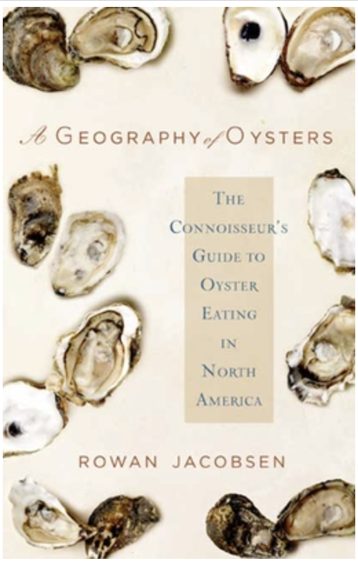 A Geography of Oysters: The Connoisseur’s Guide to Oyster Eating in North America Book Cover