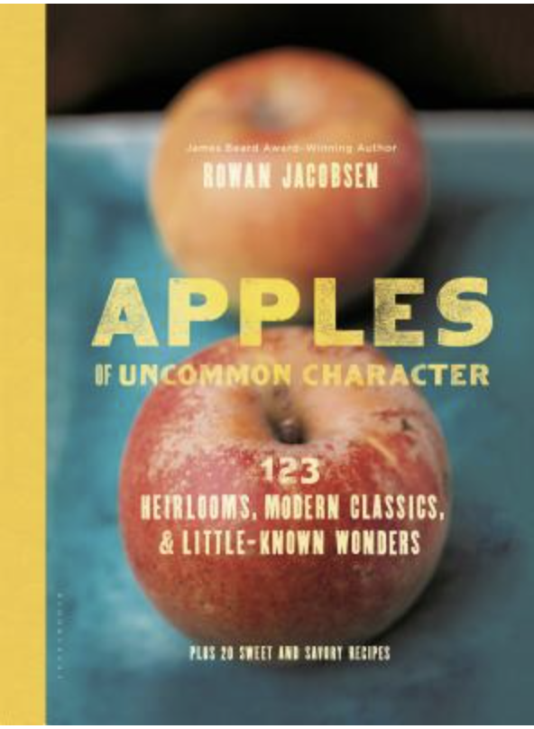 Apples of Uncommon Character: Heirlooms, Modern Classics, and Little-Known Wonders Book Cover