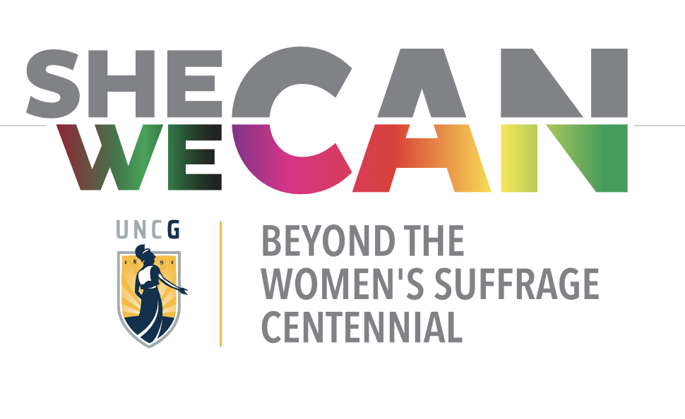 SHE CAN, WE CAN: BEYOND THE WOMEN’S SUFFRAGE CENTENNIALD THE WOMEN’S SUFFRAGE CENTENNIAL