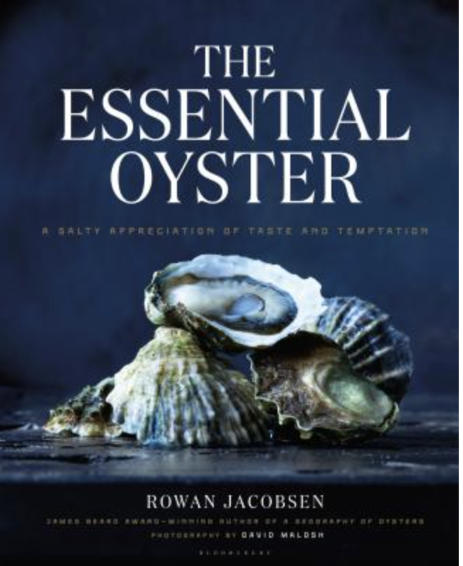 The Essential Oyster: A Salty Appreciation of Taste and Temptation Book Cover