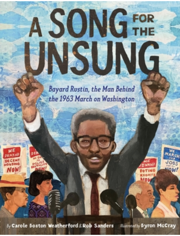 A Song for the Unsung: Bayard Rustin, the Man Behind the 1963 March on Washington Book Cover