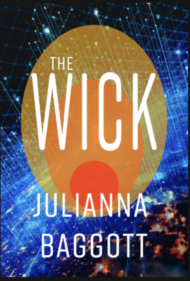 The Wick by Julianna Baggott