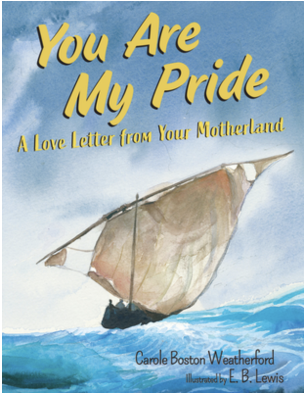 You Are My Pride by Carole Boston Weatherford