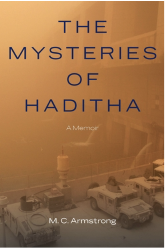 The Mysteries of Haditha by M.C. Armstrong