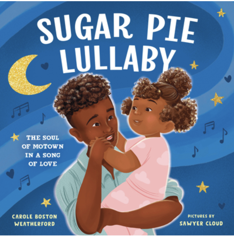 Sugar Pie Lullaby by Carole Boston Weatherford